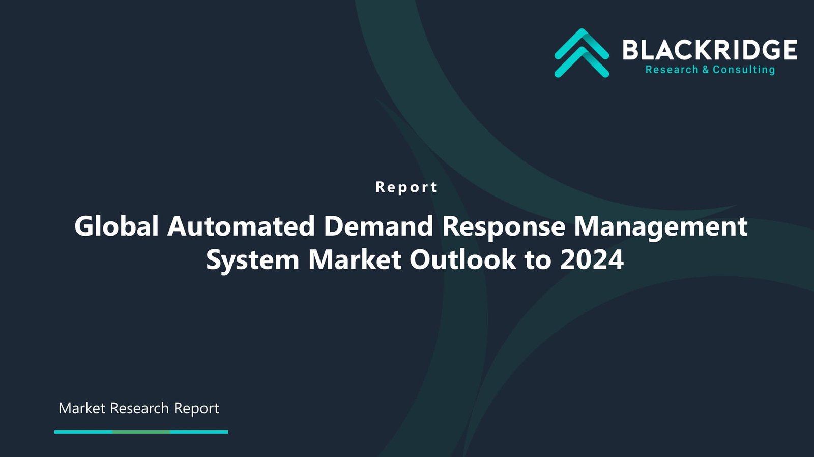 Global Automated Demand Response Management System Market | Blackridge Research