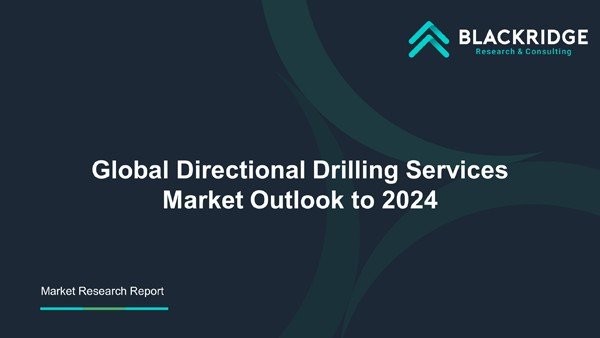 Global Directional Drilling Services Market | Blackridge Research