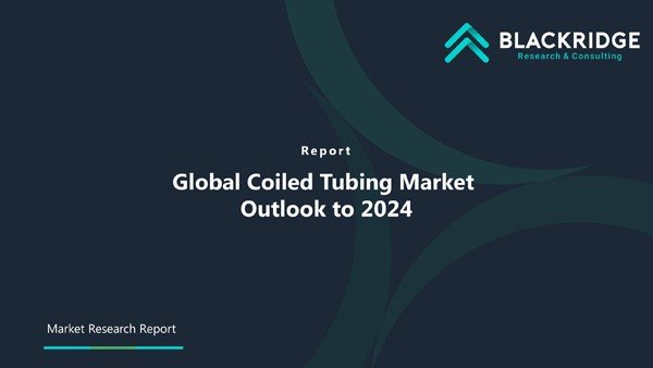 Global Coiled Tubing Market Outlook to 2025 | Blackridge Research