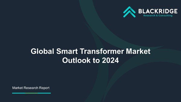 Global Smart Transformer Market | Blackridge Research & Consulting