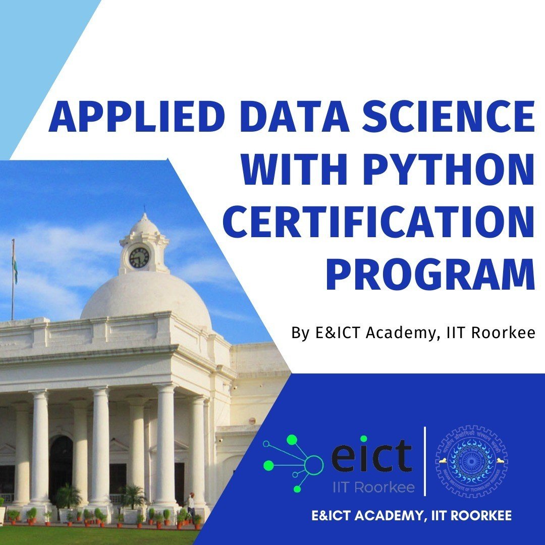 Online Certification Program on Applied Data Science with Python By E&ICT Academy, IIT Roorkee Program Partner - The IoT Academy