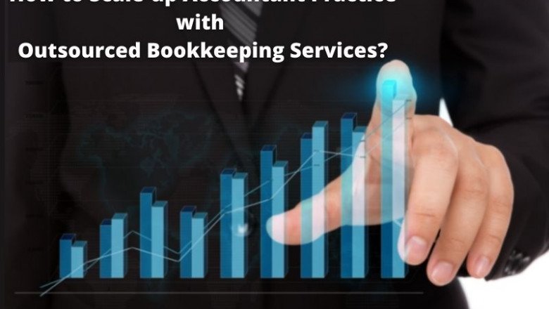 How to Scale-up Accountant Practice with Outsourced Bookkeeping Services?