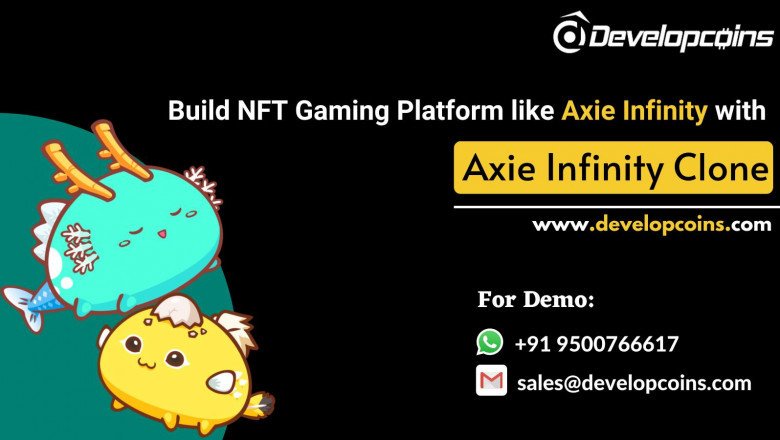 Why Build An Axie Infinity Like NFT Gaming Platform?