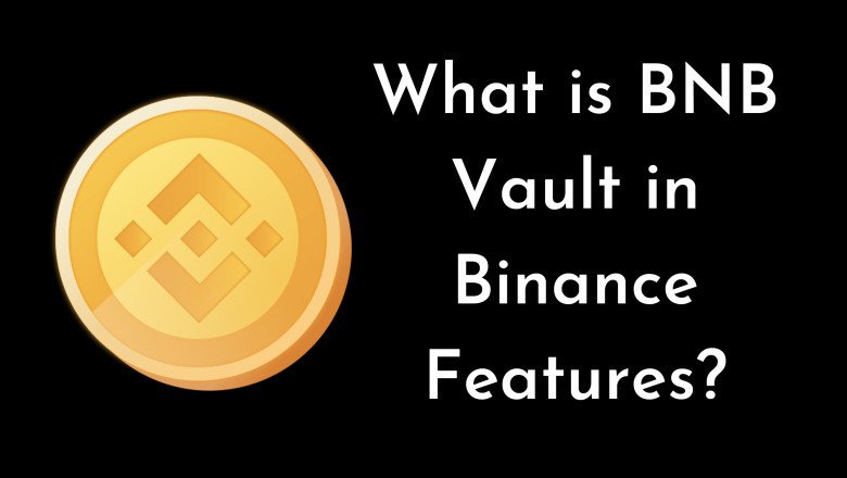What is BNB Vault in Binance Features?