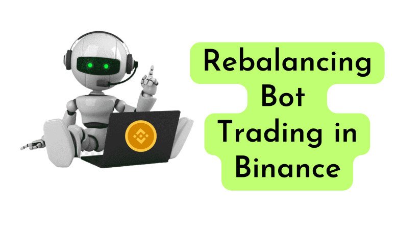 Rebalancing Bot Trading in Binance