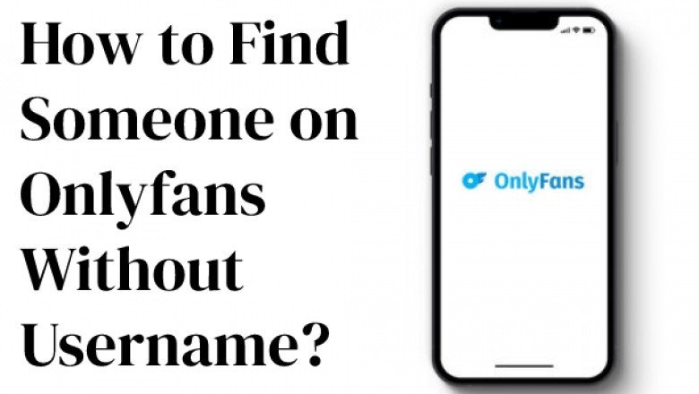 How to Find Someone on Onlyfans Without Username?