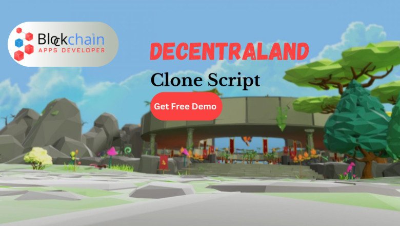 Decentraland Clone Script: A Prominent Guide To Develop Your NFT Game And Marketplace