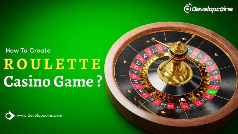 How To Develop Your Own Roulette Casino Game?