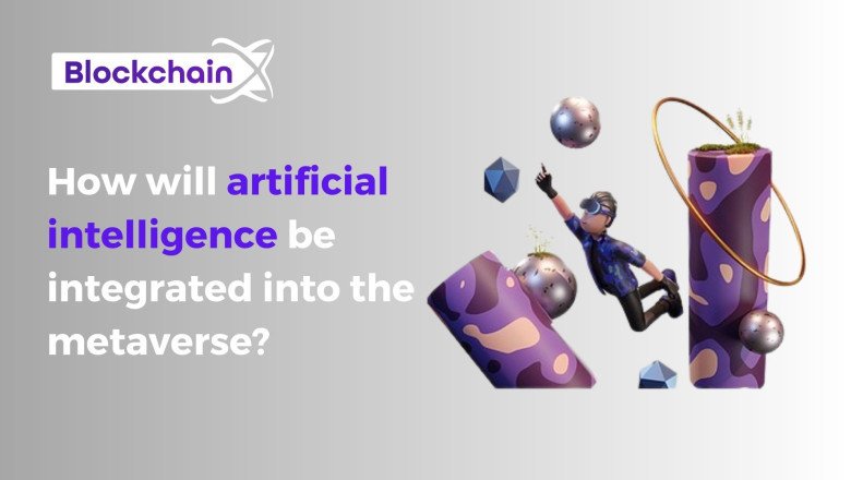 How will artificial intelligence be integrated into the metaverse?