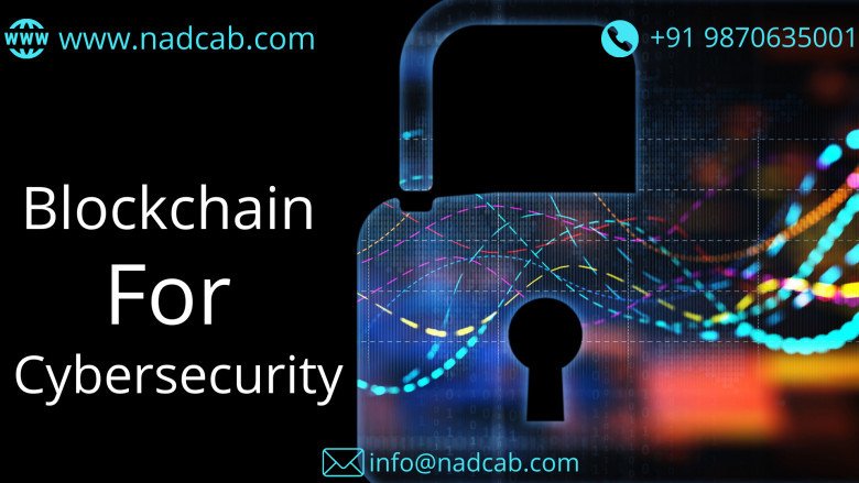 Blockchain For Cybersecurity