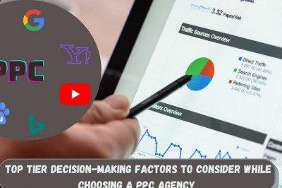 Top Tier Decision-Making Factors to Consider While Choosing a PPC Agency