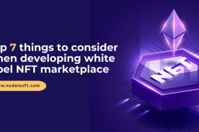 Top 7 Things to Consider When Developing White Label NFT Marketplace