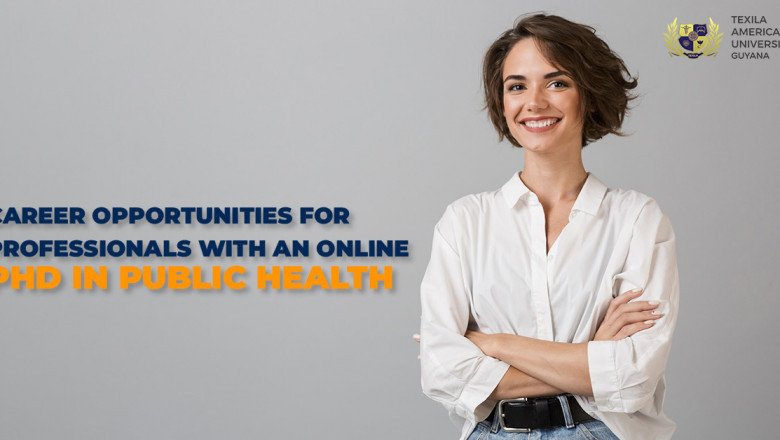 Best phd public health online program at Guyana|Texila American University.