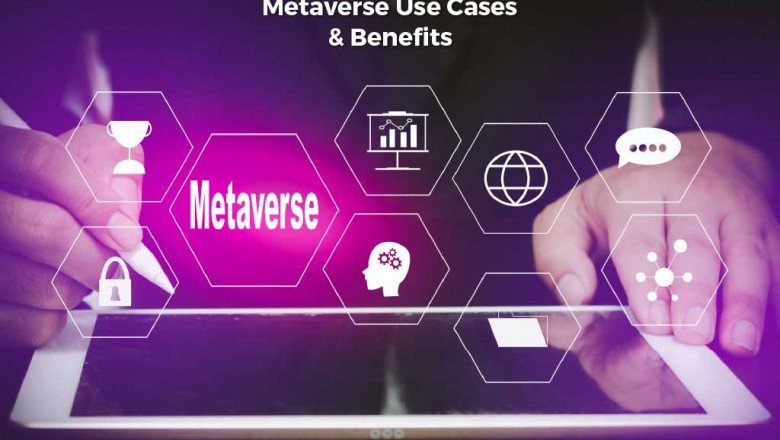 Metaverse Use Cases and Benefits